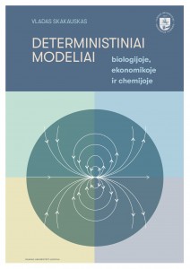 Deterministiniai modeliai biologijoje, ekonomikoje ir chemijoje