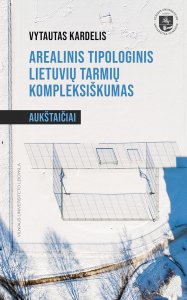 Arealinis tipologinis lietuvių tarmių kompleksiškumas. Aukštaičiai