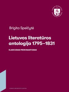 Lietuvos literatūros antologija, 1795-1831: klasicizmas, preromantizmas