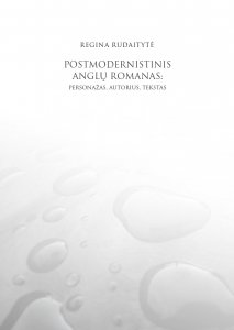 Postmodernistinis anglų romanas: personažas, autorius, tekstas