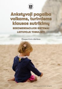 Ankstyvoji pagalba vaikams, turintiems klausos sutrikimų. Rekomendacijos sistemai Lietuvoje tobulinti. Ekspertinis darbas