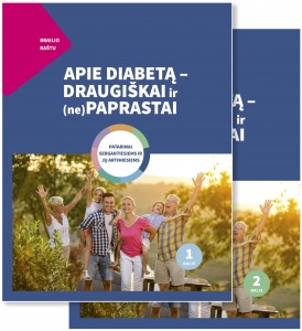 Apie diabetą – draugiškai ir (ne)paprastai. Patarimai sergantiesiems ir jų artimiesiems