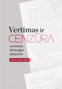 Vertimas ir cenzūra sovietinės ideologijos sąlygomis. Lietuva, 1940–1990